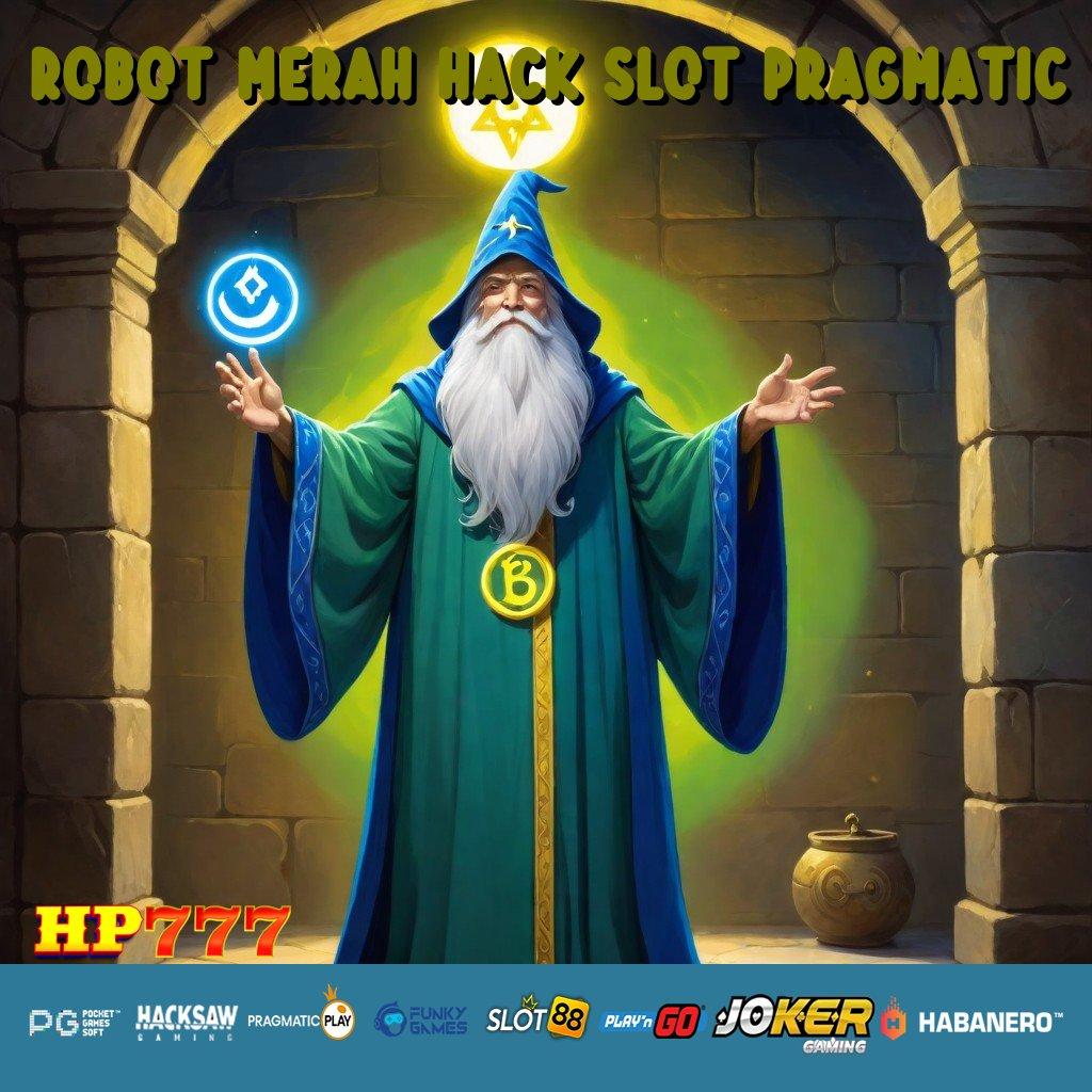 ROBOT MERAH HACK SLOT PRAGMATIC Interaksi Global Update Mobile iOS Desain User-friendly