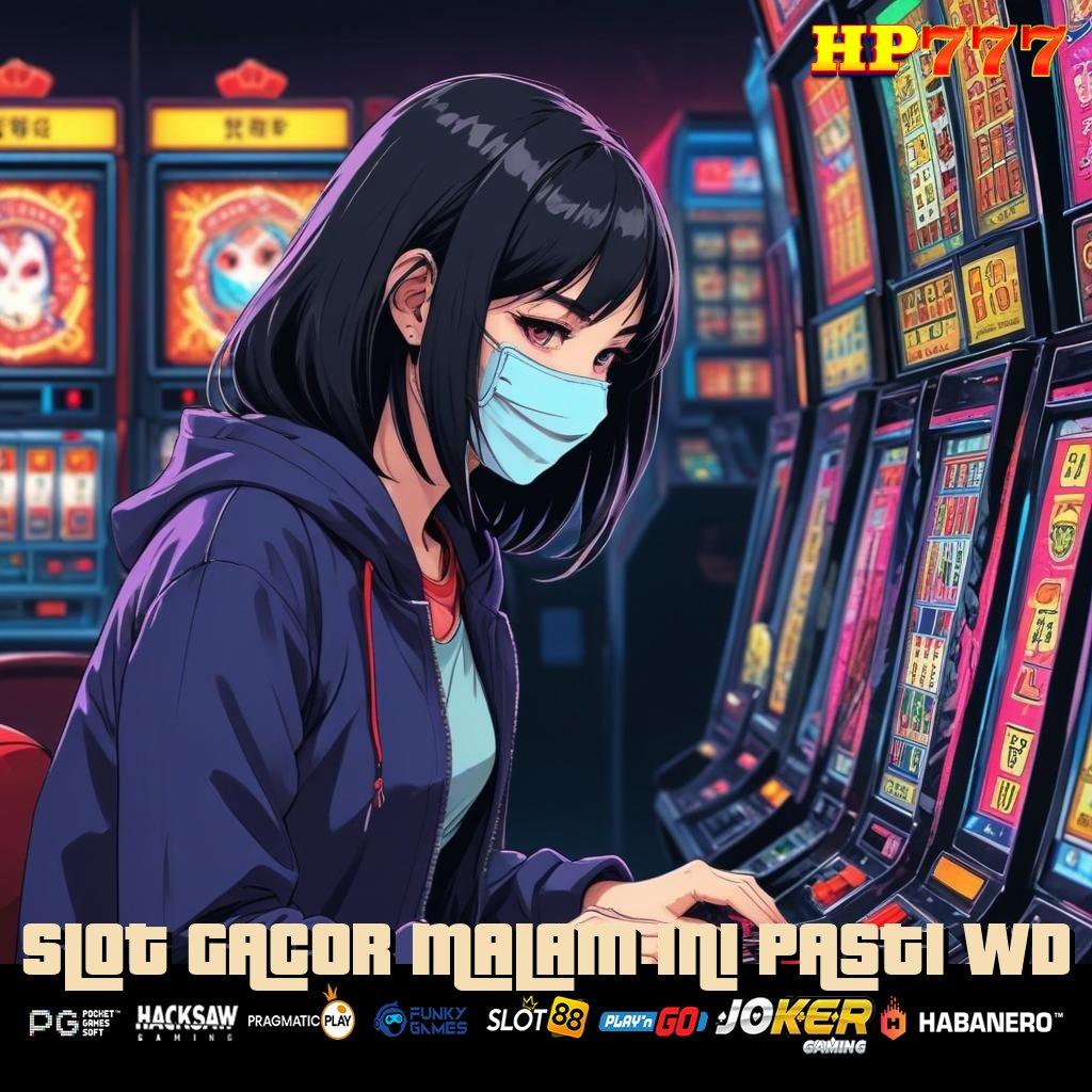 SLOT GACOR MALAM INI PASTI WD Cara Lengkap Versi Terkini Aplikasi