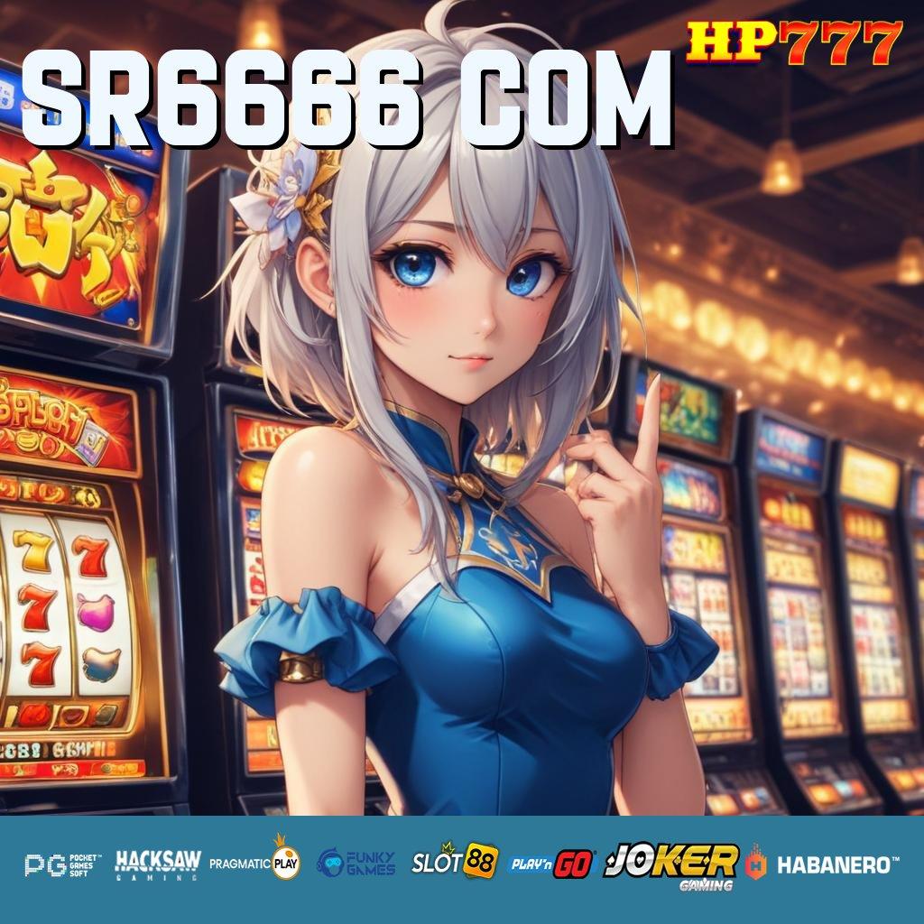 SR6666 COM Performa Online Unduh Tanpa Bayar Segera