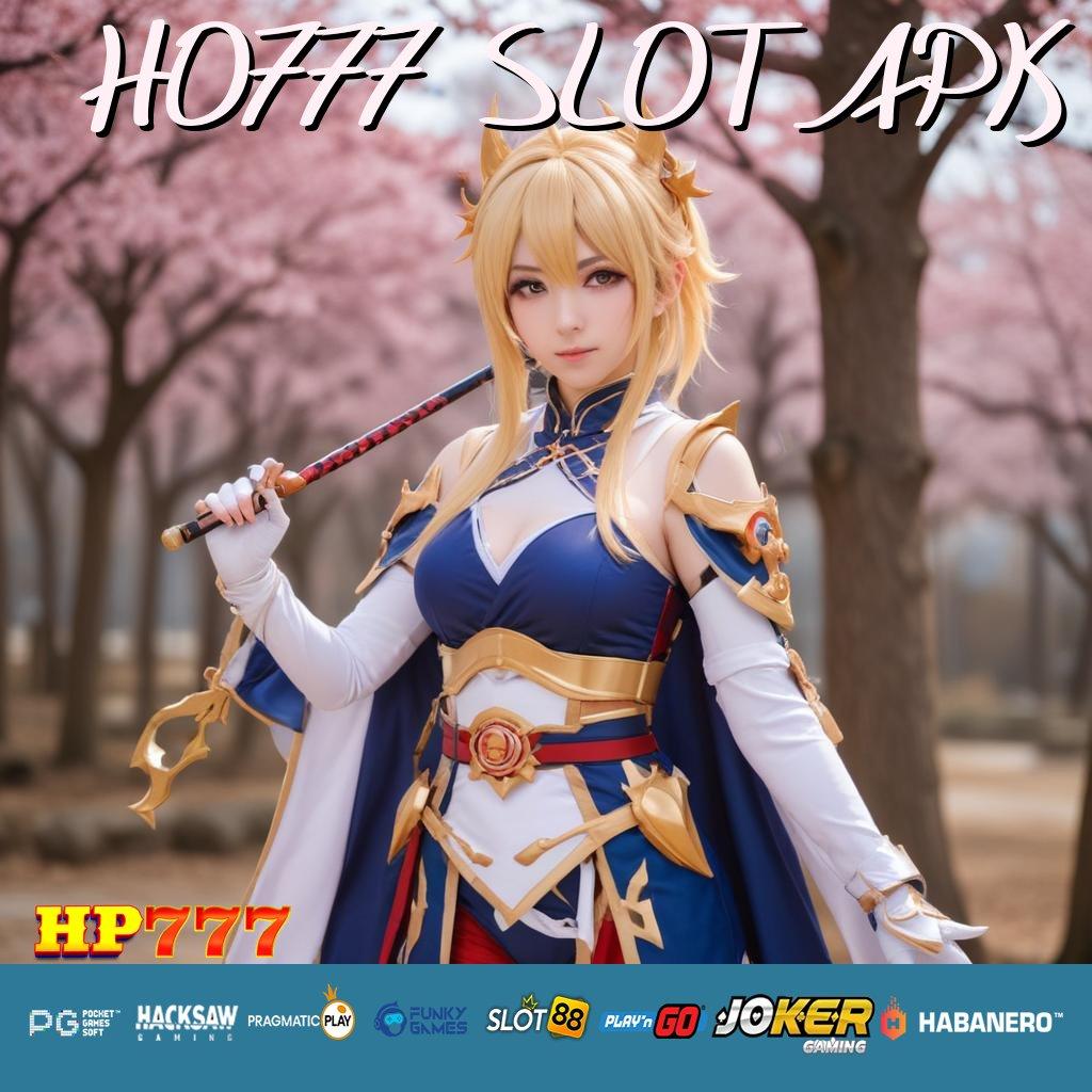 HO777 SLOT APK Efek Modern Versi New Aplikasi