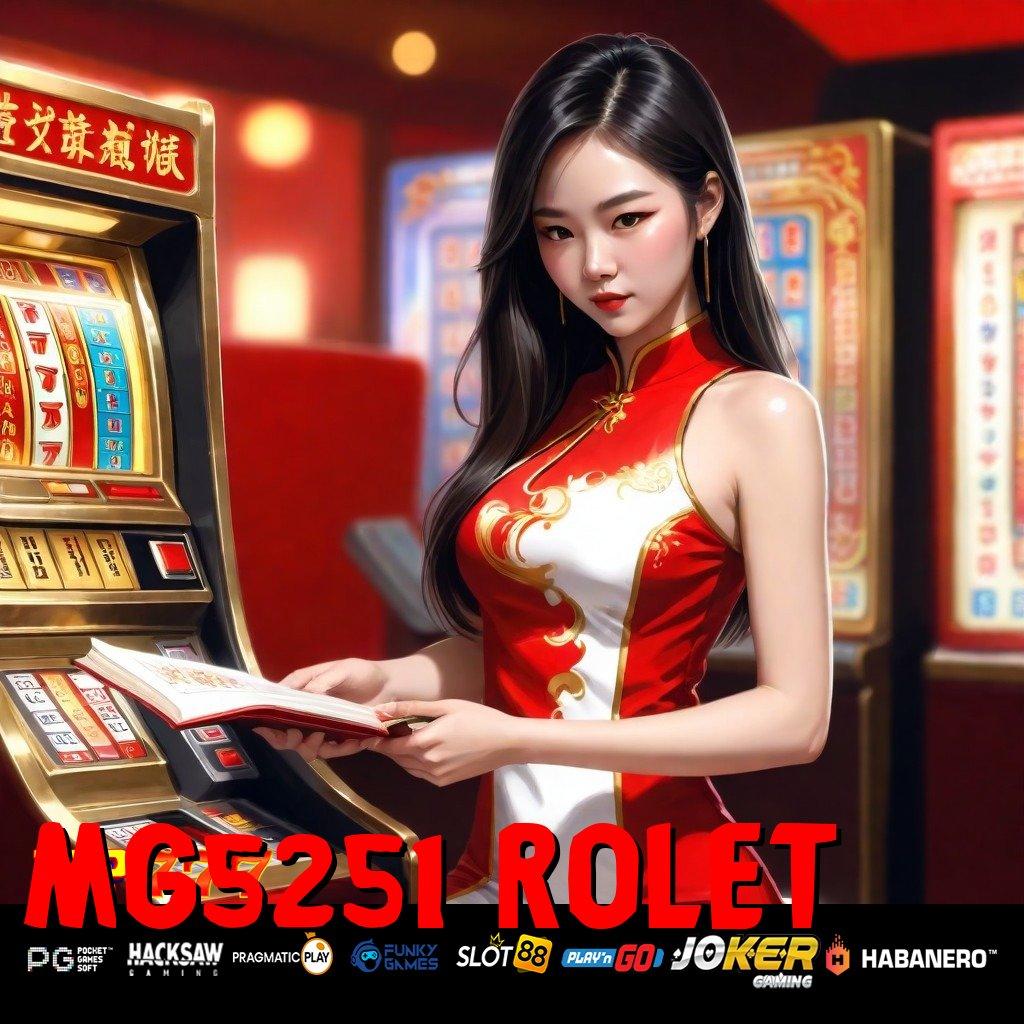 MG5251 ROLET Komunitas Stabil Coba PGSoft Slot Android