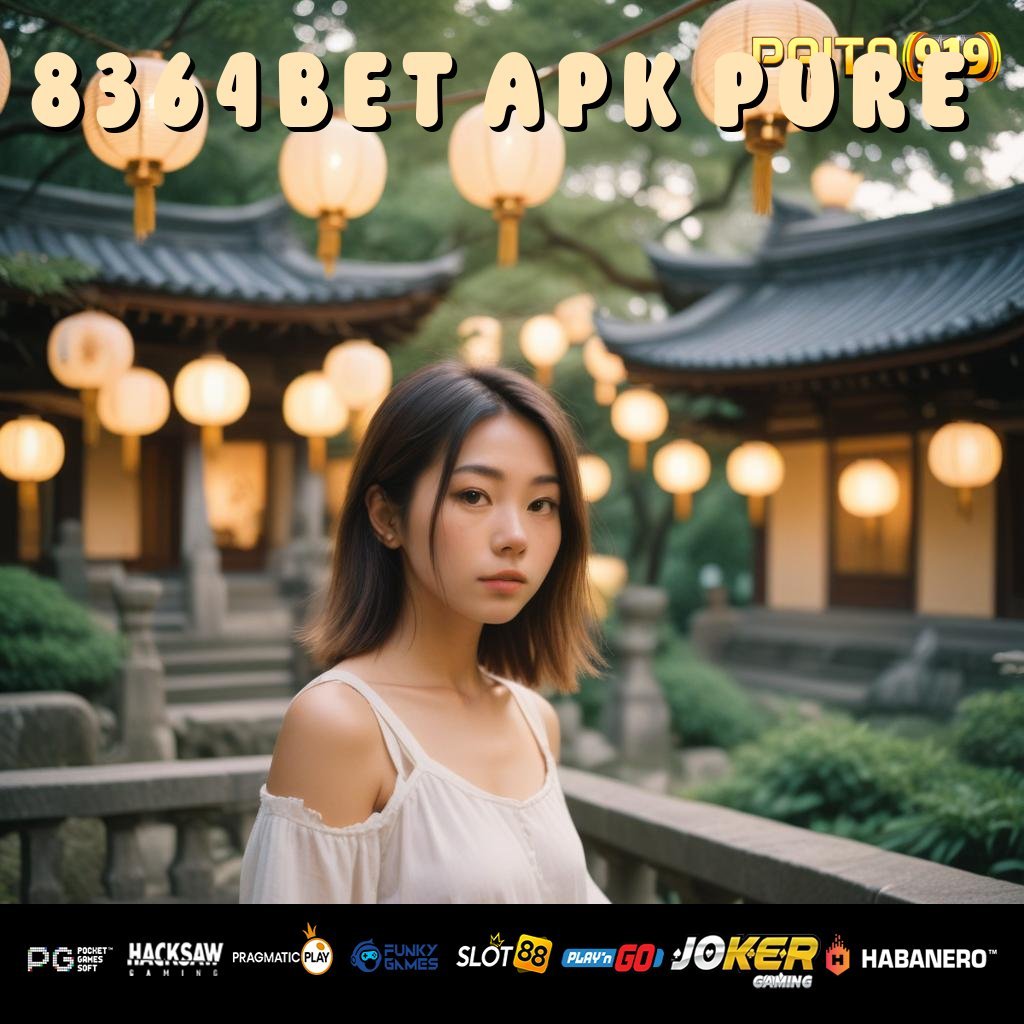 8364BET APK PURE - Unduh APK dengan Kualitas Terbaik untuk Login Lancar