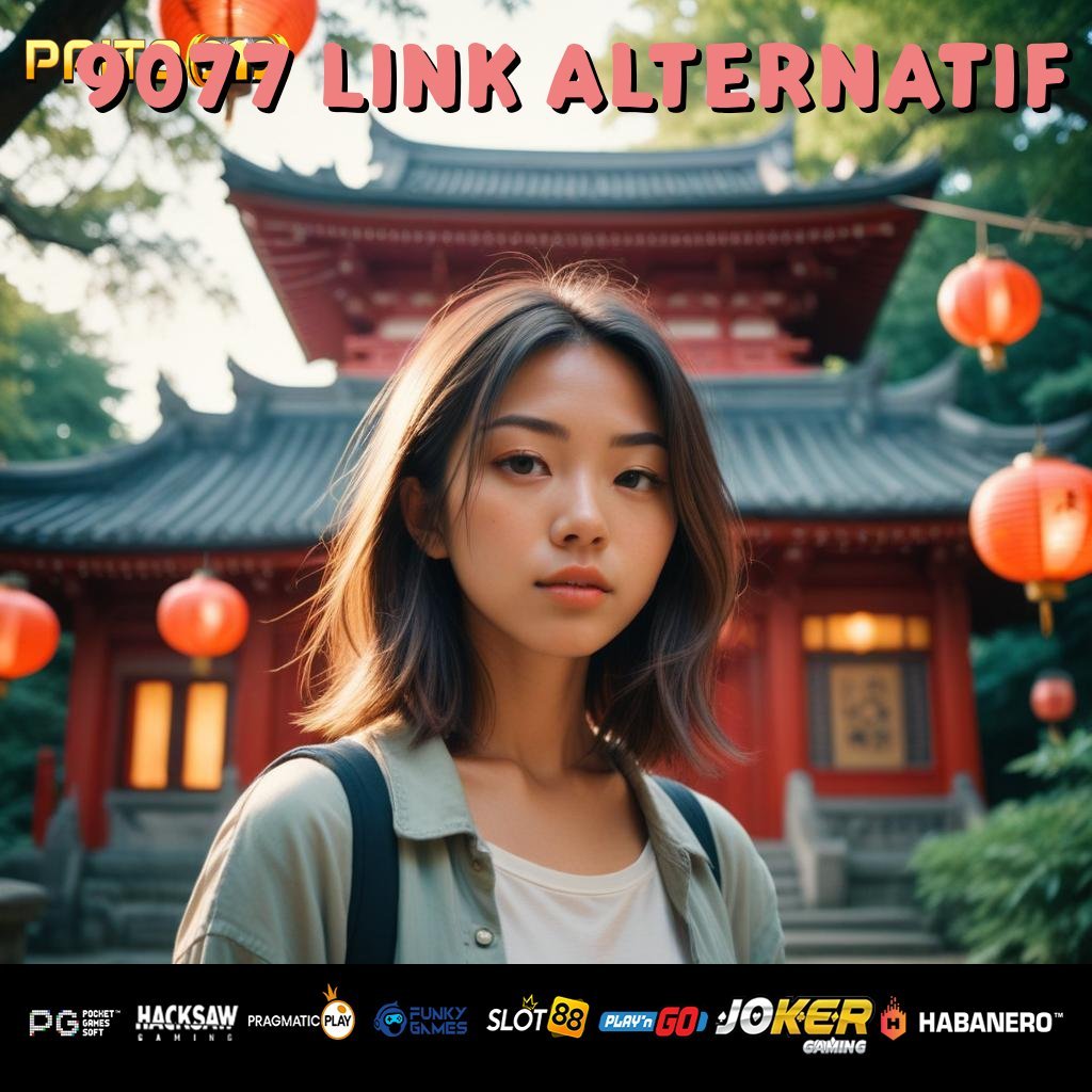 9077 LINK ALTERNATIF - Login dengan APK Pintar yang Adaptif di Semua Perangkat