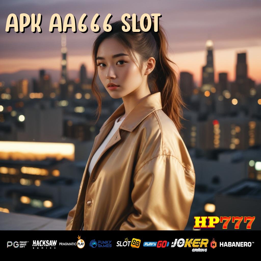 APK AA666 SLOT Layanan Formal Item Terbaik