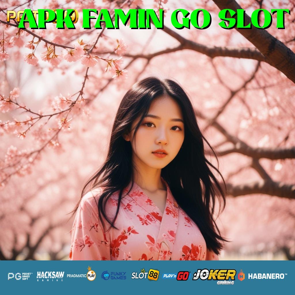 APK FAMIN GO SLOT - APK Terbaru untuk Akses Login Cepat dan Mudah