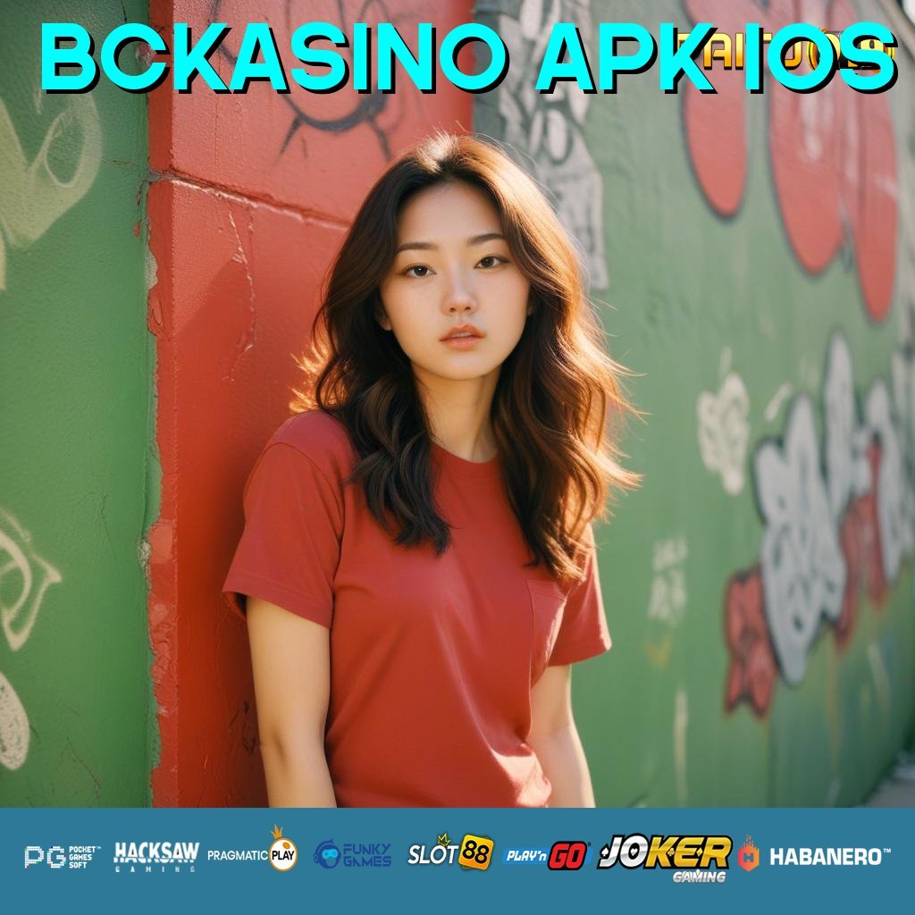 BCKASINO APK IOS - Login Cepat dengan APK Mutakhir untuk Android/iOS