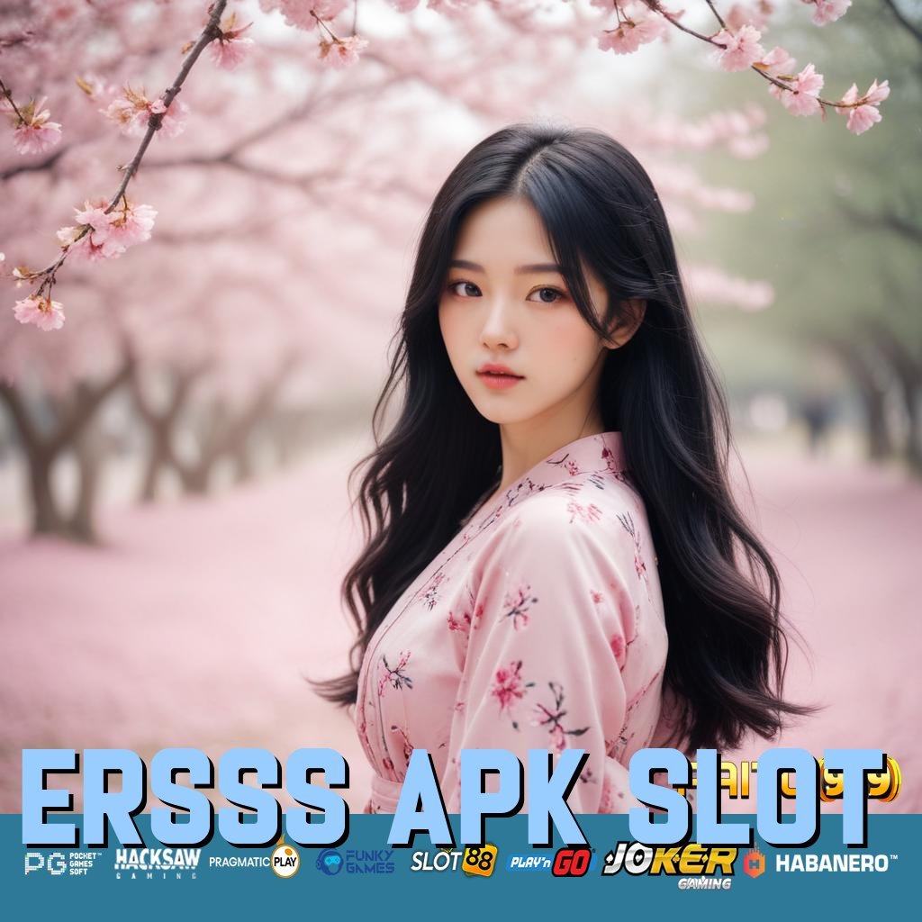 ERSSS APK SLOT - Unduh APK Baru untuk Login Praktis di Android/iOS