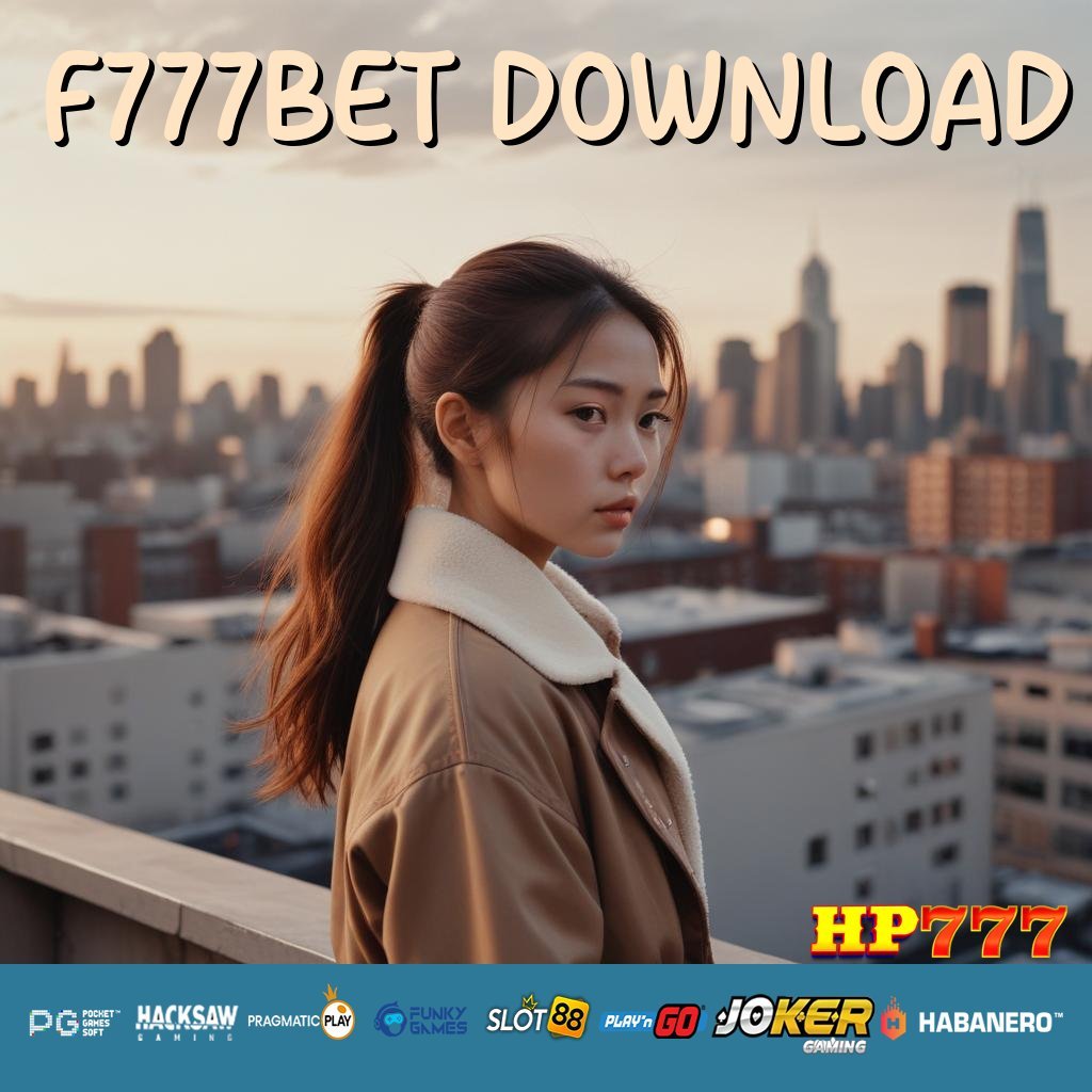 F777BET DOWNLOAD Login Identitasmu Produk Asing