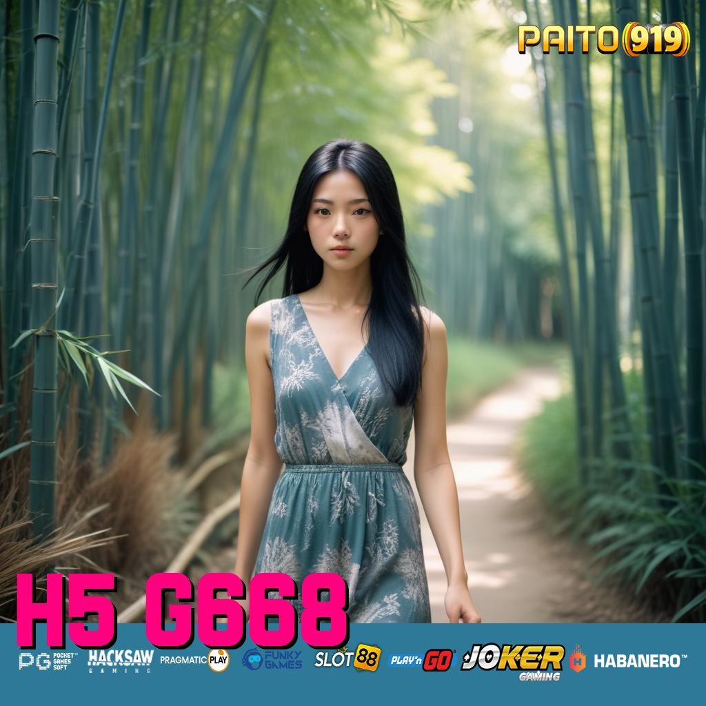 H5 G668 - Login Tanpa Ribet dengan Unduh APK Terbaru