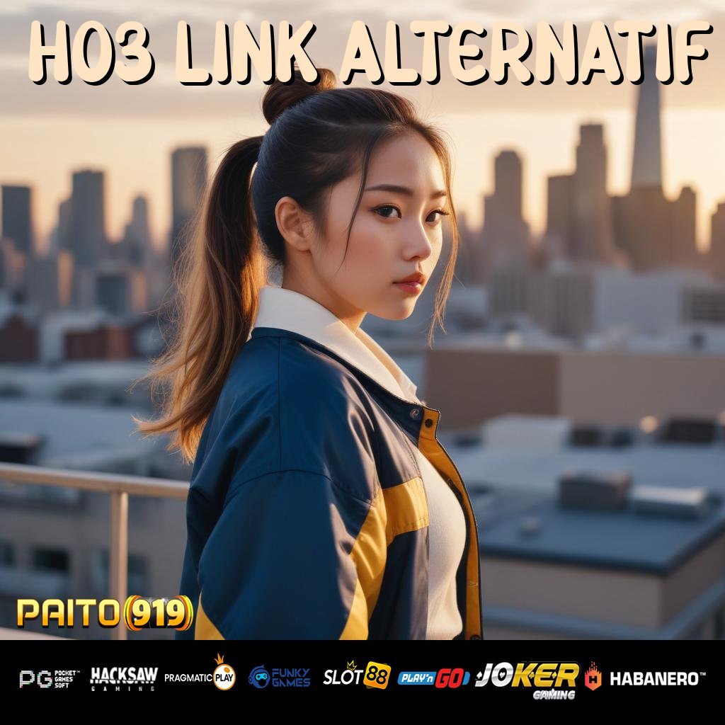 HO3 LINK ALTERNATIF - APK Terbaru dengan Sistem Pintar untuk Login Efisien