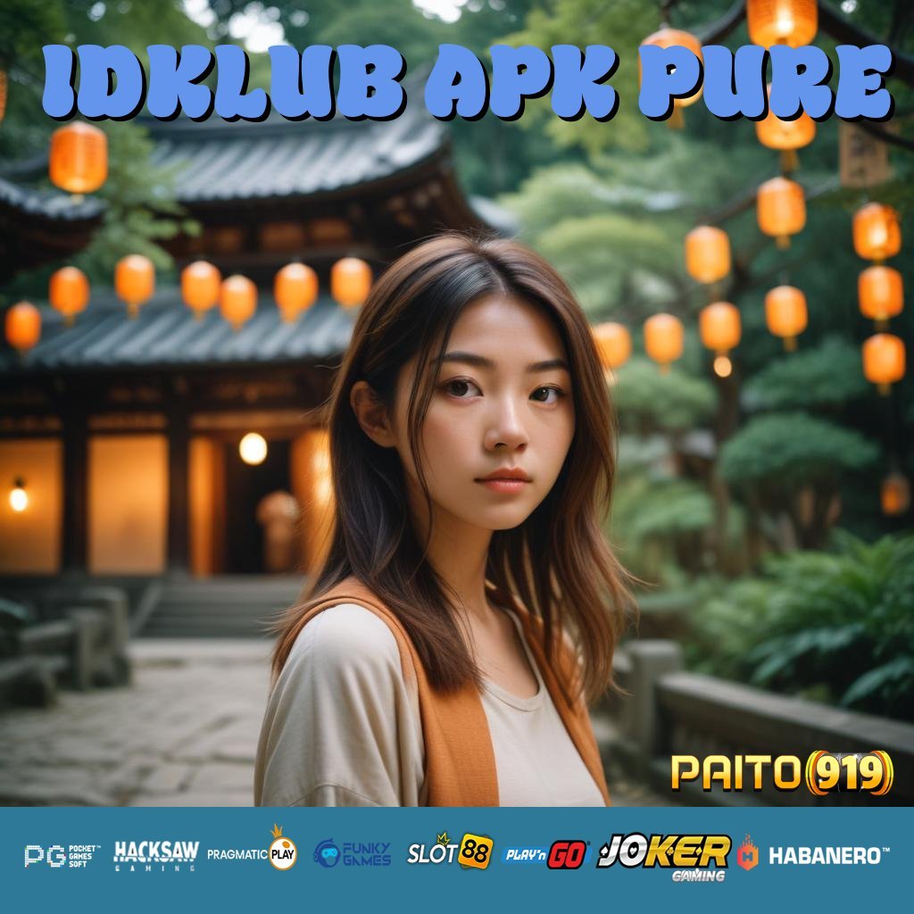 IDKLUB APK PURE - APK Terpercaya untuk Login Mudah di Semua Perangkat