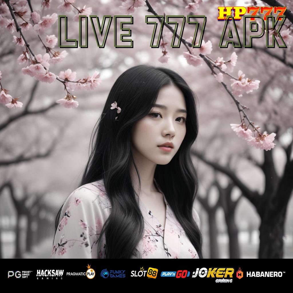 LIVE 777 APK Akses Offline Layanan Perbaikan Info Terbaru