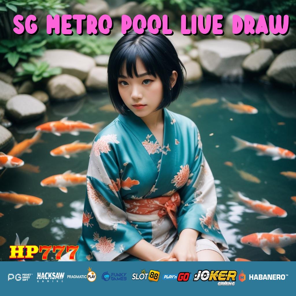 SG METRO POOL LIVE DRAW