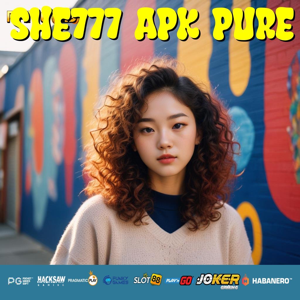 SHE777 APK PURE - APK Terupdate untuk Login Lancar di Android/iOS