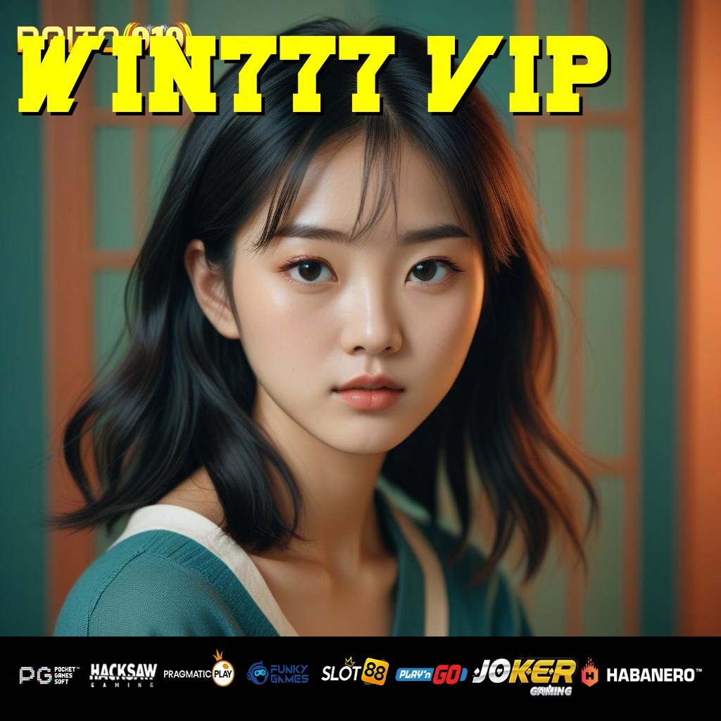 WIN777 VIP - APK Baru untuk Login Responsif di Semua Perangkat